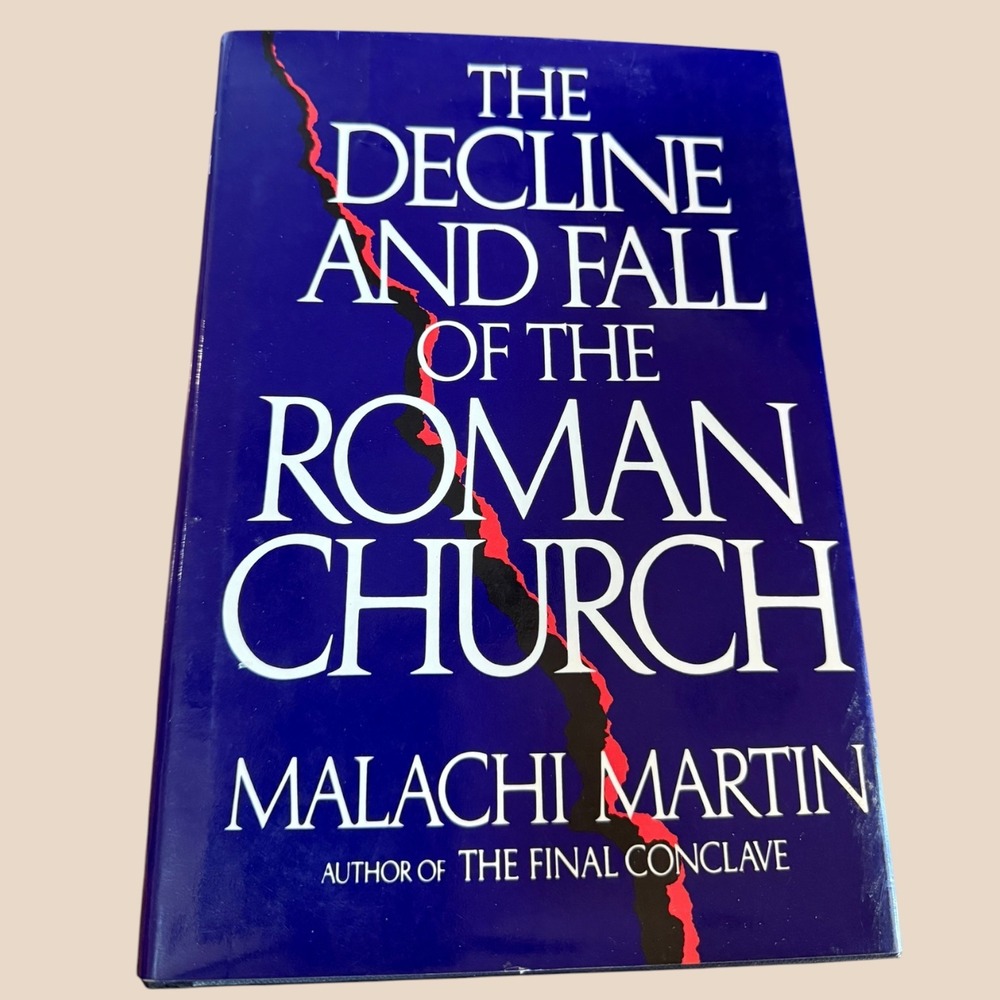 The Decline and Fall of the Roman Church - Malachi Martin (1981, HC DJ) 1st Ed